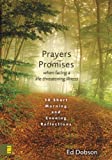 Prayers and Promises When Facing a Life-Threatening Illness: 30 Short Morning and Evening Reflections