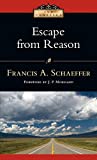 Escape from Reason (IVP Classics)