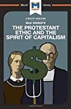 An Analysis of Max Weber's The Protestant Ethic and the Spirit of Capitalism (The Macat Library)