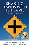 Shaking Hands with the Devil: The Intersection of Terrorism and Theology