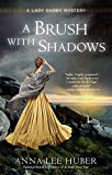 A Brush with Shadows (A Lady Darby Mystery)