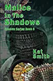 Malice In The Shadows (Shadow Series)