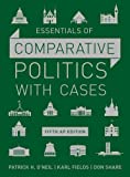 Essentials of Comparative Politics with Cases (Fifth AP* Edition)