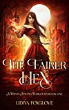 The Fairer Hex: A Paranormal Academy Series (A Witch Among Warlocks Book 1)