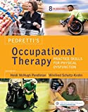 Pedretti's Occupational Therapy - E-Book: Practice Skills for Physical Dysfunction