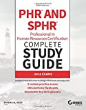 PHR and SPHR Professional in Human Resources Certification Complete Study Guide: 2018 Exams