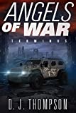 Angels of War: Terminus (A Post-apocalyptic Dystopian Technothriller) (The Angels of War Series Book Four)