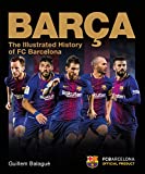 Barca: The Illustrated History of FC Barcelona