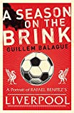 A Season on the Brink: Rafael Benítez, Liverpool and the Path to European Glory