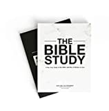 The Bible Study: A One-Year Study of the Bible and How It Relates to You