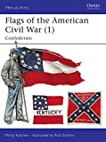 Flags of the American Civil War 1: Confederate (Men-At-Arms)