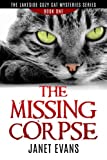 The Missing Corpse: ( The Lakeside Cozy Cat Mysteries Series - Book One)