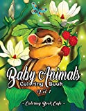 Baby Animals Coloring Book: An Adult Coloring Book Featuring Super Cute and Adorable Baby Woodland Animals for Stress Relief and Relaxation Vol. I (Baby Animal Coloring Books)