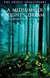 A Midsummer Night's Dream: Third Series (The Arden Shakespeare Third Series)