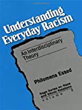 Understanding Everyday Racism: An Interdisciplinary Theory (SAGE Series on Race and Ethnic Relations)