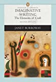 Imaginative Writing: The Elements of Craft (Penguin Academics Series)