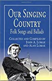 Our Singing Country: Folk Songs and Ballads (Dover Books on Music)