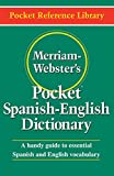 Merriam-Webster's Pocket Spanish-English Dictionary, Newest Edition, (Flexible Paperback) (Pocket Reference Library) (English and Spanish Edition)