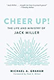 Cheer Up! The Life and Ministry of Jack Miller