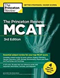 The Princeton Review MCAT, 3rd Edition: 4 Practice Tests + Complete Content Coverage (Graduate School Test Preparation)