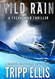 Wild Rain: A Coastal Caribbean Adventure (Tyson Wild Thriller Book 5)