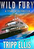 Wild Fury: A Coastal Caribbean Adventure (Tyson Wild Thriller Book 13)