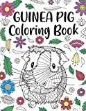 Guinea Pig Coloring Book: A Cute Adult Coloring Books for Guinea Pig Owner, Best Gift for Cavy Lovers