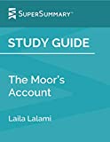 Study Guide: The Moor’s Account by Laila Lalami (SuperSummary)