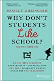 Why Don't Students Like School?: A Cognitive Scientist Answers Questions About How the Mind Works and What It Means for the Classroom