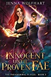 Innocent Until Proven Fae (The Paranormal PI Files Book 5)