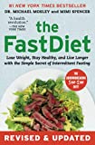 The FastDiet - Revised & Updated: Lose Weight, Stay Healthy, and Live Longer with the Simple Secret of Intermittent Fasting
