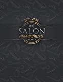 2021-2022 Salon Appointment Book: Weekly, and Daily Planner for Salons, Hair Stylists, Nail Technicians, Estheticians, Makeup Artists / 2021-2022 ... from 8 a.m. to 9 p.m. with 30 minutes slots