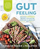 Gut Feeling: Delicious Low FODMAP Recipes to Soothe the Symptoms of a Sensitive Sto