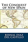 The Conquest of New Spain: Volume 1