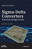 Sigma-Delta Converters: Practical Design Guide (IEEE Press)