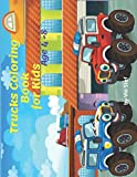 TRUCKS COLORING BOOK FOR KIDS AGES 4-8: Kids Coloring Book with Monster Trucks, For Toddlers, Preschoolers, Ages 2-4, Ages 4-8, Fun & Theme Based Coloring Book for Early Learning, Ttoddlers&Boys