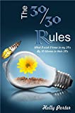 The 30/30 Rules: What I wish I knew in My 20's By 30 Women in Their 30's (The Rules Books Book 2)