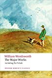 William Wordsworth - The Major Works: including The Prelude (Oxford World's Classics)