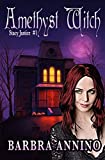 Amethyst Witch (Stacy Justice Mysteries Book 1)