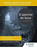 El Laberinto del Fauno/ Pan's Labyrinth: Film Study Guide for As/A-level Spanish (English and Spanish Edition)