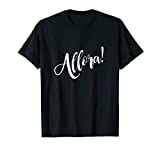 Allora! Funny Italian T shirt