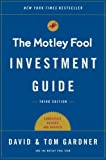 The Motley Fool Investment Guide: Third Edition: How the Fools Beat Wall Street's Wise Men and How You Can Too