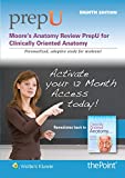 Moore’s Anatomy Review PrepU: for Clinically Oriented Anatomy