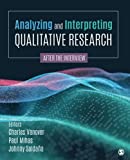 Analyzing and Interpreting Qualitative Research: After the Interview