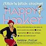 Stitch 'N Bitch Crochet: The Happy Hooker