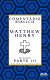 Comentário Bíblico Matthew Henry: (Novo Testamento) (Portuguese Edition)