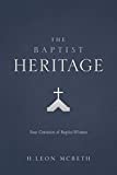 The Baptist Heritage: Four Centuries of Baptist Witness