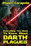 Everything You Need To Know About Darth Plagueis (Star Wars Wavelength Book 4)
