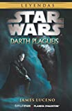 Star Wars Darth Plagueis (novela) (Star Wars: Novelas) (Spanish Edition)