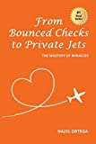 From Bounced Checks to Private Jets: The Mastery of Miracles